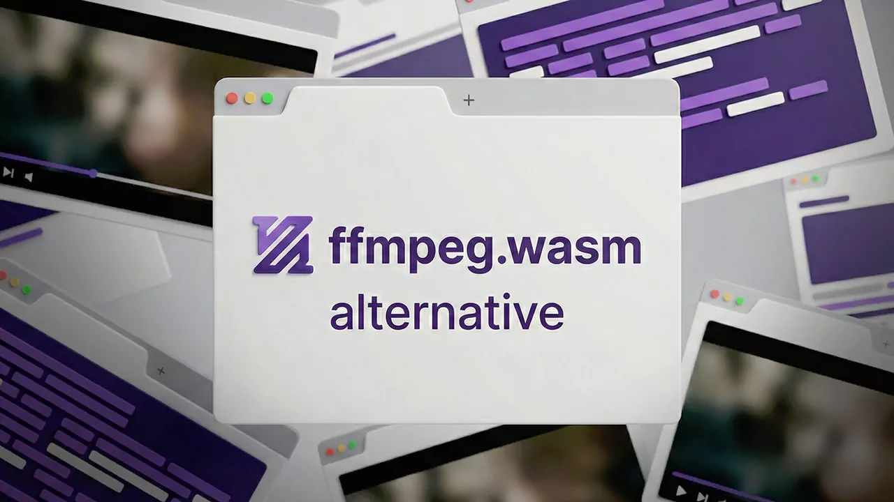 Image for The Best ffmpeg.wasm Alternatives for Client-Side Video Processing