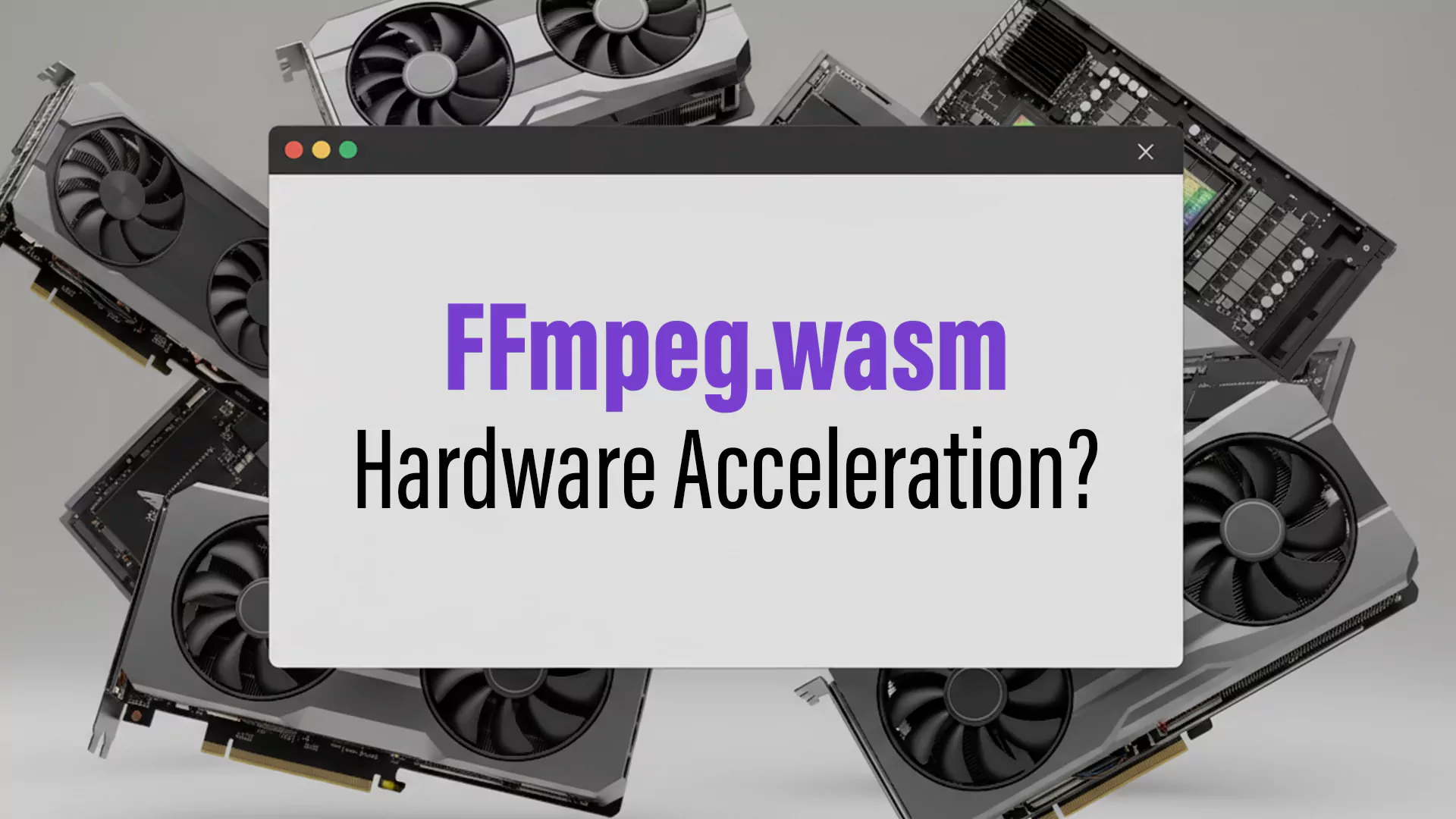 Image for Why FFmpeg.wasm Fails to Leverage GPU Acceleration in Modern Browsers