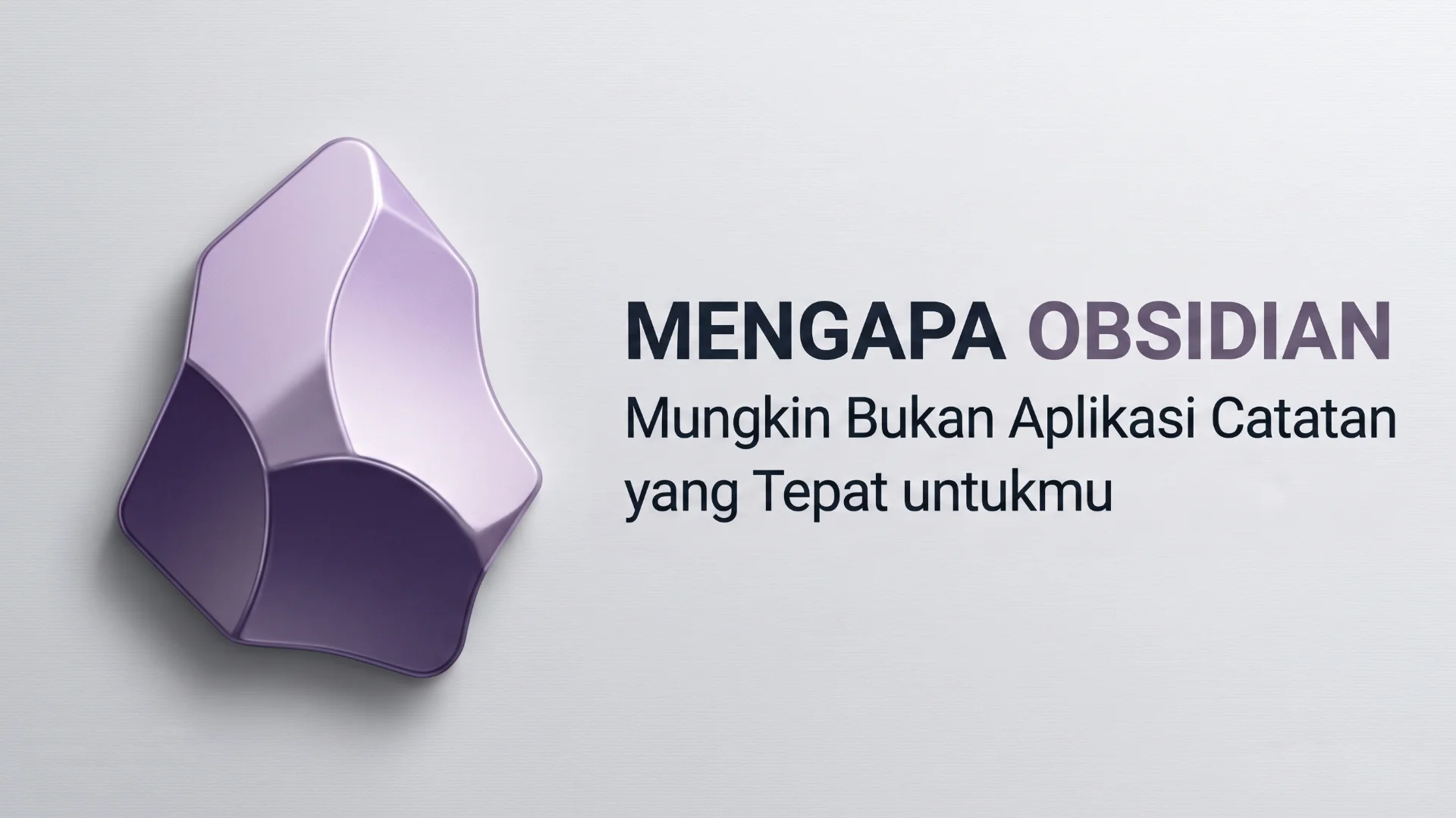 [Gambar] Mengapa Obsidian Mungkin Bukan Aplikasi Catatan yang Tepat untukmu
